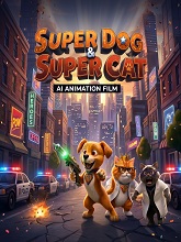 Super Dog and Super Cat